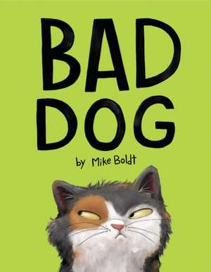 Bad Dog de Mike Boldt