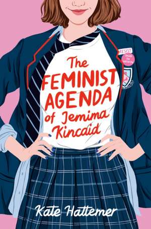 The Feminist Agenda of Jemima Kincaid de Kate Hattemer