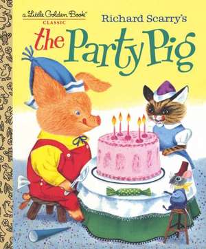 Richard Scarry's the Party Pig de Kathryn Jackson