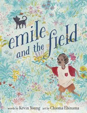 Emile and the Field de Kevin Young