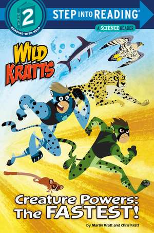 Creature Powers: The Fastest! (Wild Kratts) de Martin Kratt