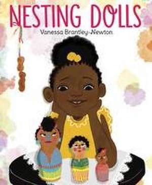 Nesting Dolls de Vanessa Brantley-Newton