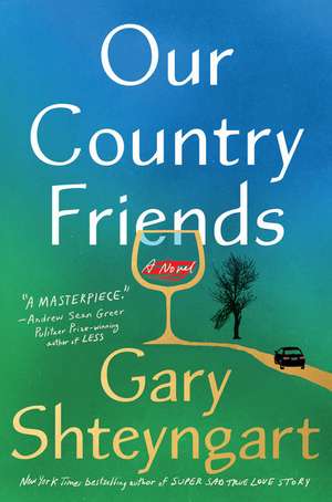 Our Country Friends de Gary Shteyngart