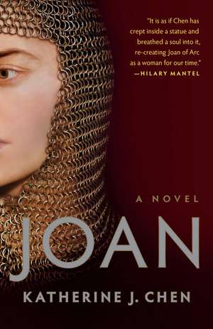 Joan: A Novel of Joan of Arc de Katherine J Chen