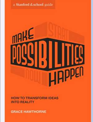 Make Possibilities Happen de Grace Hawthorne