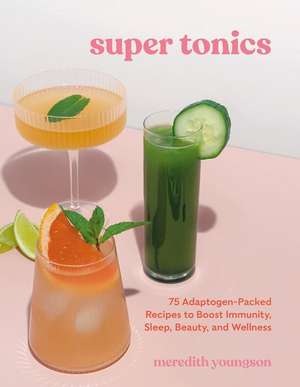 Super Tonics de Meredith Youngson