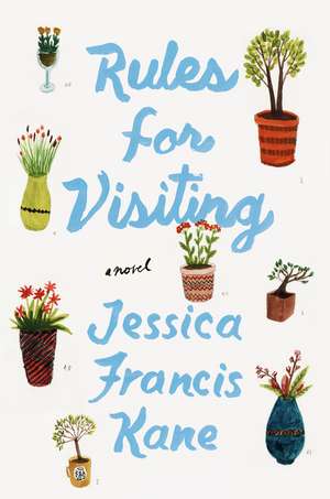 Rules for Visiting de Jessica Francis Kane