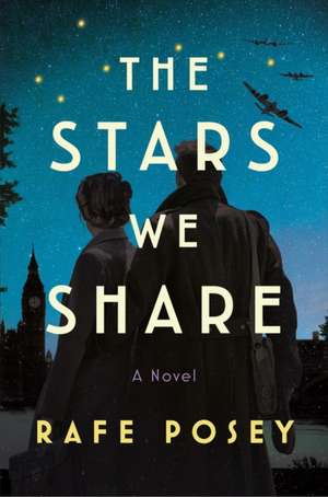 The Stars We Share de Rafe Posey