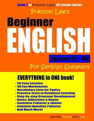 Preston Lee's Beginner English Lesson 21 - 40 for Serbian Speakers de Kevin Lee