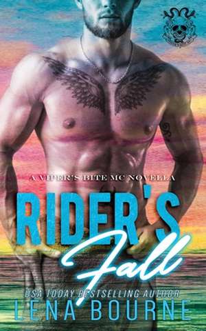 Rider's Fall (a Viper's Bite MC Novella) de Bourne, Lena