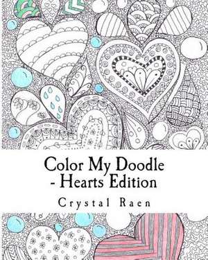 Color My Doodle - Hearts Edition de Crystal Raen