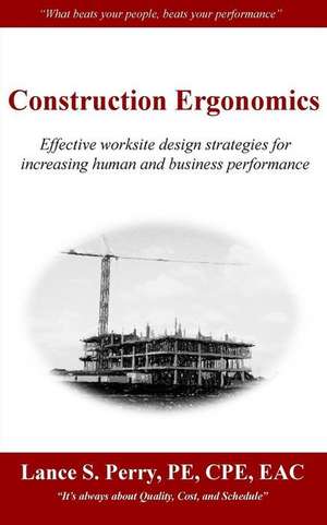 Construction Ergonomics de Perry Pe Cpe, Mr Lance S.