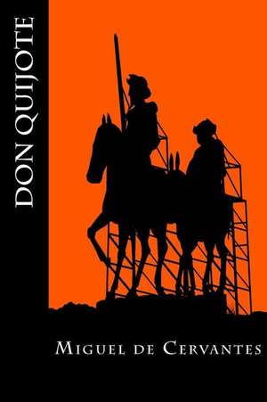 Don Quijote de Miguel de Cervantes