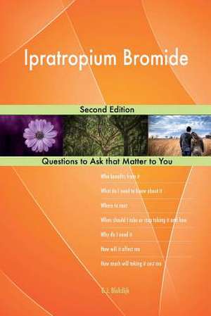 Ipratropium Bromide; Second Edition de Blokdijk, G. J.