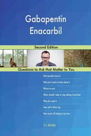 Gabapentin Enacarbil; Second Edition de Blokdijk, G. J.