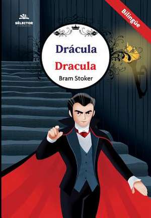 Dracula. Bilingue de Bram Stoker