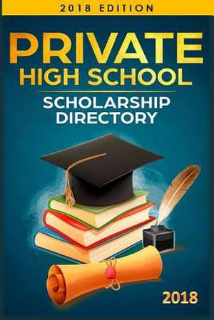 Private High School Scholarship Directory de Education First Publishing