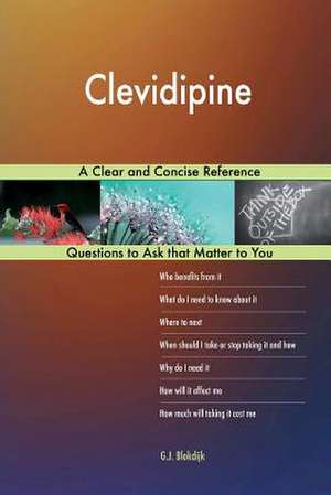 Clevidipine; A Clear and Concise Reference de Blokdijk, G. J.