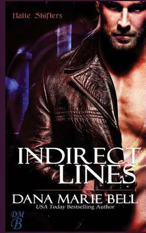 Indirect Lines de Dana Marie Bell