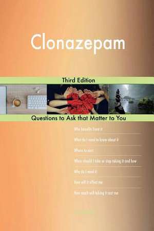 Clonazepam; Third Edition de Blokdijk, G. J.