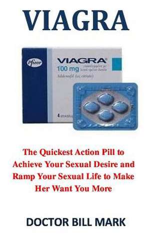 Viagra de Mark Ph. D., Dr Bill