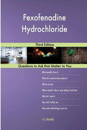 Fexofenadine Hydrochloride; Third Edition de Blokdijk, G. J.