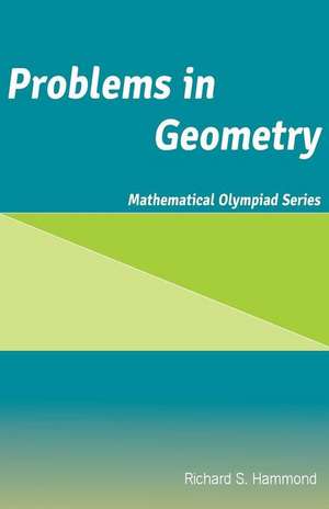 Problems in Geometry de Hammond, Richard S.