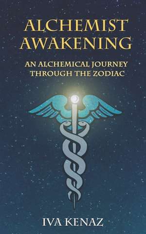 Alchemist Awakening de Iva Kenaz