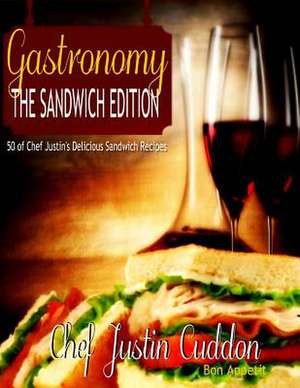 Gastronomy de Cuddon, Chef Justin