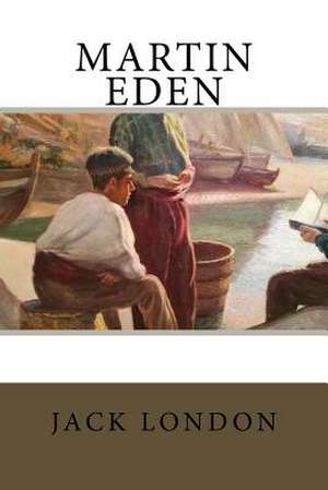 Martin Eden de Jack London