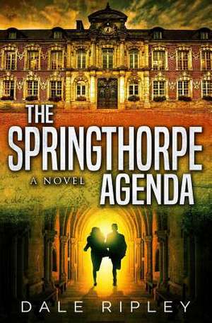 The Springthorpe Agenda de Ripley, Dale