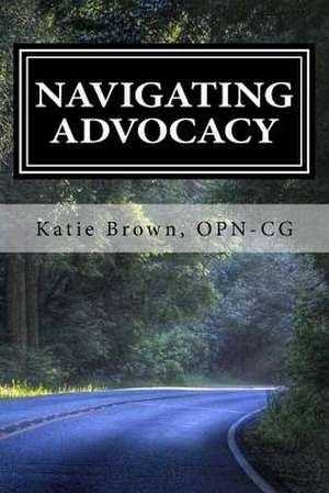 Navigating Advocacy de Brown, Opn-Cg Katie