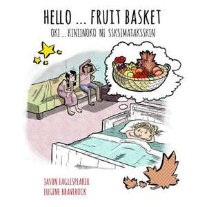 Hello ... Fruit Basket de Jason Eaglespeaker