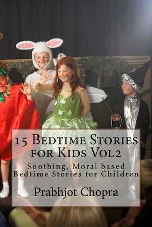 15 Bedtime Stories for Kids Vol2 de Prabhjot Singh Chopra