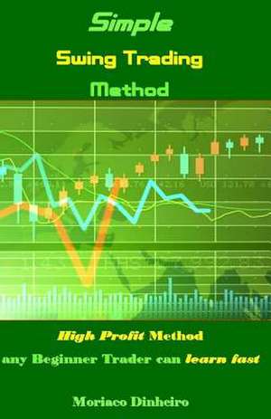 Simple Swing Trading Method de Dinheiro, Moriaco