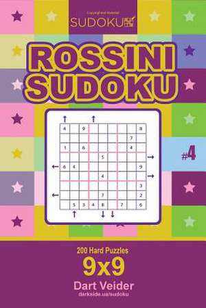 Rossini Sudoku - 200 Hard Puzzles 9x9 (Volume 4) de Veider, Dart