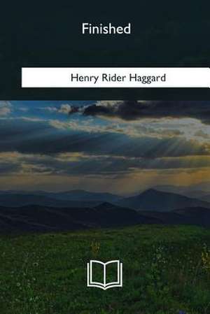 Finished de Henry Rider Haggard