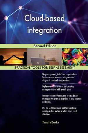 Cloud-Based Integration Second Edition de Blokdyk, Gerardus