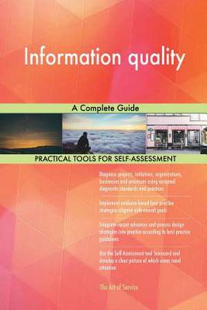 Information Quality a Complete Guide de Blokdyk, Gerardus