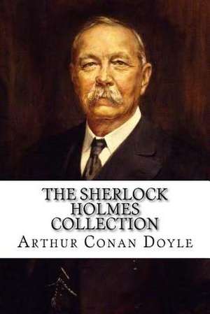 The Sherlock Holmes Collection de Arthur Conan Doyle