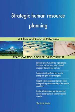 Strategic Human Resource Planning a Clear and Concise Reference de Blokdyk, Gerardus