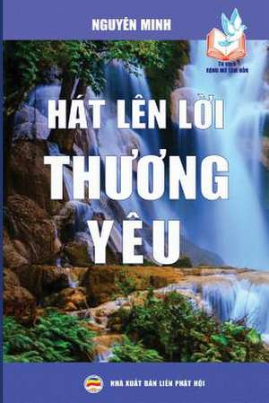 Hat Len L&#7901;i Th&#432;&#417;ng Yeu de Nguyen Minh