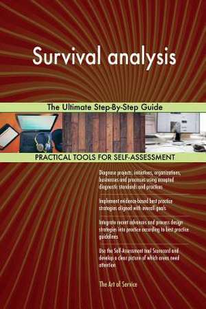 Survival Analysis the Ultimate Step-By-Step Guide de Blokdyk, Gerardus