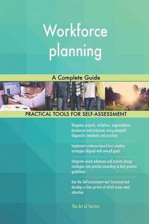 Workforce Planning a Complete Guide de Blokdyk, Gerardus