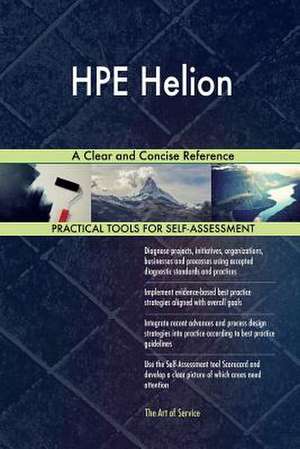 Hpe Helion a Clear and Concise Reference de Blokdyk, Gerardus