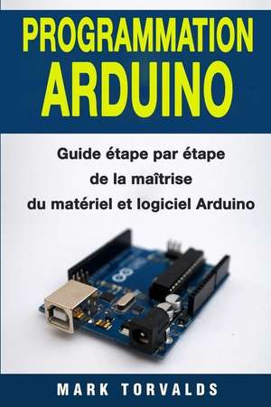 Programmation Arduino de Torvalds, Mark