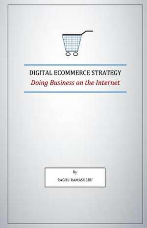 Digital Ecommerce Strategy de Ramasubbu, Raghuraman