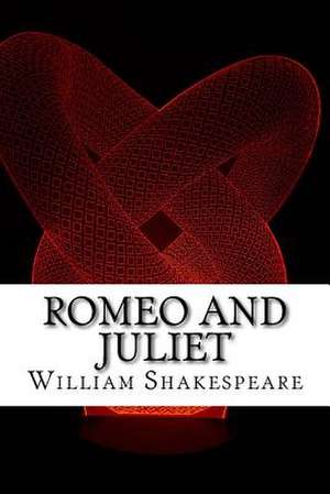 Romeo and Juliet de William Shakespeare