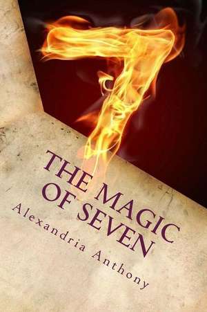 The Magic of Seven de Anthony, Alexandria