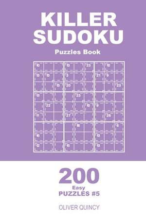 Killer Sudoku - 200 Easy Puzzles 9x9 (Volume 5) de Quincy, Oliver